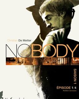 Nobody saison 1 épisode 1 : Le soldat inconnu - Christian de Metter