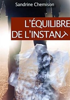 L'Équilibre de l'instant - Sandrine Chemison