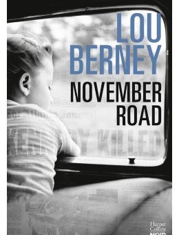 November Road de Lou Berney - Il sort aujourd'hui !