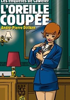 L'oreille coupée - André-Pierre DIRIKEN