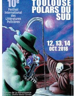 Les 10 ans de Toulouse Polars du Sud - 12/13/14 Octobre