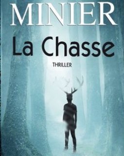 La Chasse - Un booktrailer pour le nouveau roman de Bernard Minier