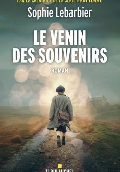 Le Venin des souvenirs - Sophie Lebarbier