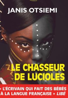 Le chasseur de lucioles - Janis Otsiemi