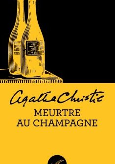 Meurtre au champagne - Agatha Christie