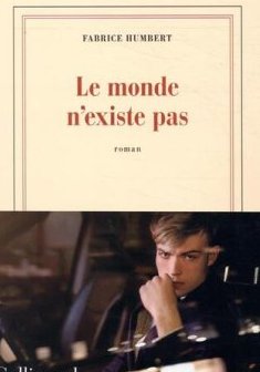 Le monde n'existe pas - Fabrice Humbert