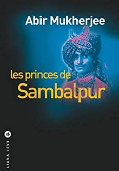 Les Princes de Sambalpur - Abir Mukherjee