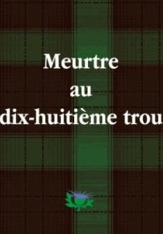 Meurtre au dix-huitième trou - John-Erich Nielsen