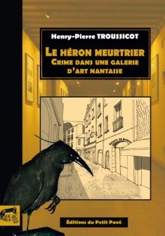 Le héron meurtrier - Henry-Pierre Troussicot