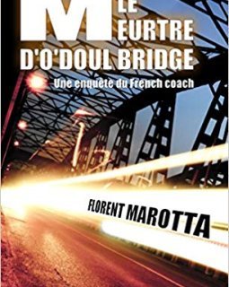 Le Meurtre d'O'Doul Bridge - Florent Marotta