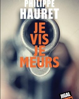 Je vis, je meurs - Philippe Hauret