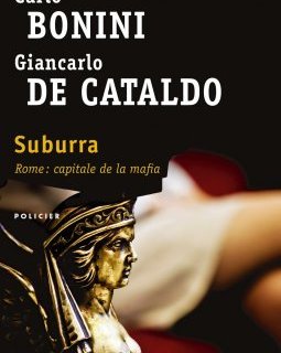 Suburra - Giancarlo De Cataldo et Carlo Bonini