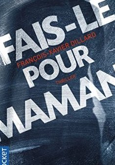 Fais le pour Maman - François-Xavier Dillard