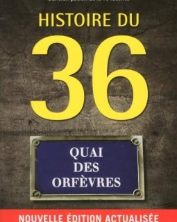 Histoire du 36, Quai des Orfèvres - Claude Cancès