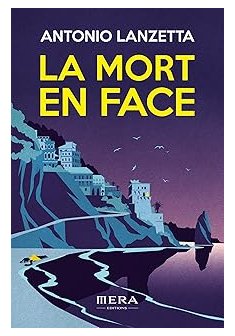 La mort en face : La folie cache parfois de sombres vérités - Antonio Lanzetta