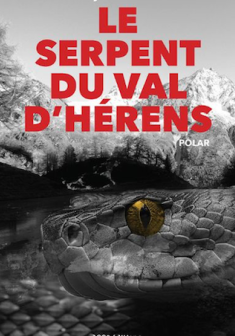 Le serpent du Val d'Hérens - Tatjana Malik