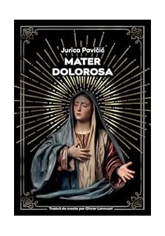 Mater dolorosa - Jurica Pavicic