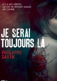 Je serai toujours là - Philippe Savin