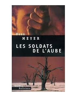 Les soldats de l'aube - Déon Meyer