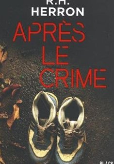 Après le crime - R.H. Herron