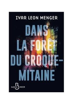 Dans la forêt du croque-mitaine - Ivar Leon Menger