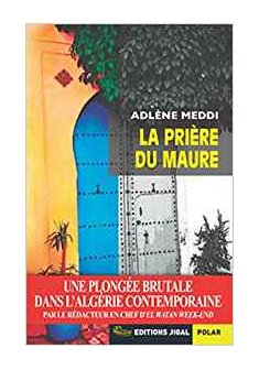 La prière du Maure - Adlène Meddi
