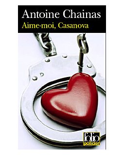 Aime-moi Casanova - Antoine Chainas