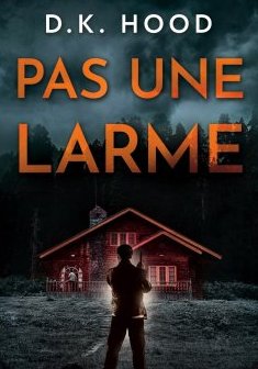 Alton et Kane, Tome 2 : Pas une larme - D.K. Hood