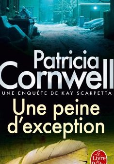 Une peine d'exception - Patricia Cornwell