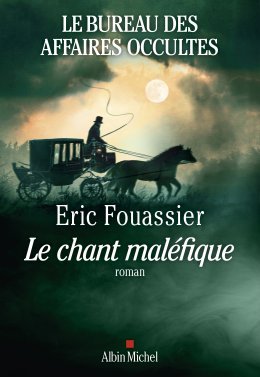 Le Bureau des affaires occultes Tome 4 : Le Chant maléfique-Eric Fouassier