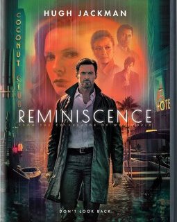 Un thriller de science-fiction vient de débarquer sur Netflix : Reminiscence avec Hugh Jackman