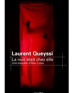 Un polar littéraire aux accents chabroliens... La nuit était chez elle de Laurent Queyssi