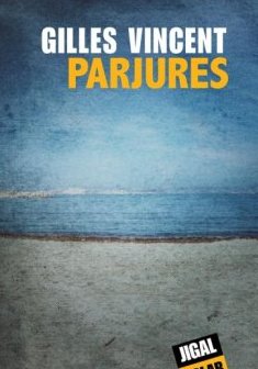 Parjures - Gilles Vincent