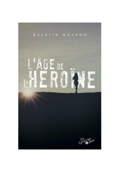 L'âge de l'héroïne - Quentin Mouron