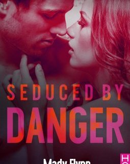Seduced by Danger - Mady Flynn
