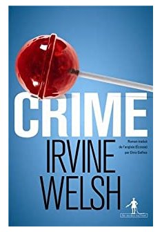  Crime - Irvine Welsh