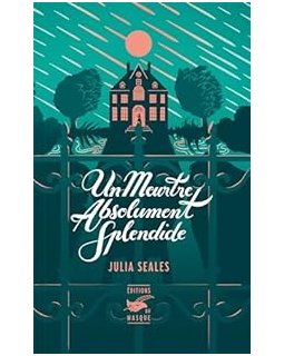 Un meurtre absolument splendide - Julia Seales