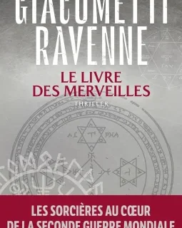 Le livre des merveilles : La Saga du Soleil Noir (tome 7) - Giacometti Ravenne