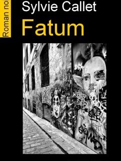 Fatum, le formidable roman noir de Sylvie Callet. Elle est notre invitée ! 