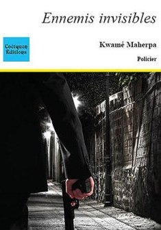 Ennemis invisibles - Kwamé Maherpa 