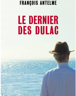 Le Dernier des Dulac - François Antelme