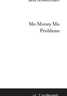 Mo Money Mo Problems - Jacky Schwartzmann