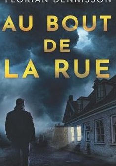 Au bout de la rue - Florian Dennisson 