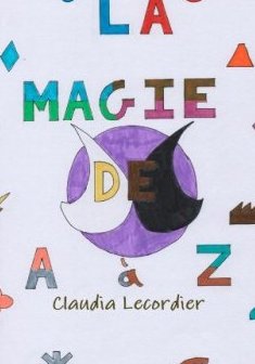 La magie de A à Z - Claudia Lecordier