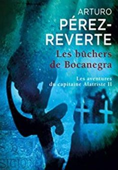 Les Bûchers de Bocanegra - Arturo Pérez-Reverte