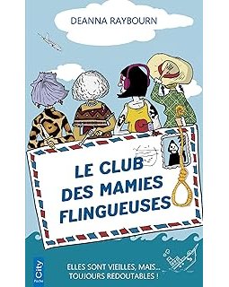 Le club des mamies flingueuses - Deanna Raybourn