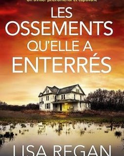 Les Enquêtes de l'inspectrice Josie Quinn, tome 5 : Les Ossements qu'elle a enterrés - Lisa Regan