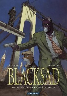 Blacksad, Tome 6 : Alors, tout tombe (Première partie) - Juan Diaz Canales et Juanjo Guarnido