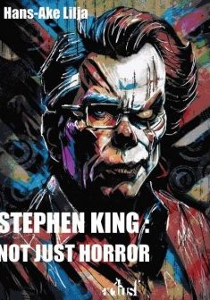  Stephen King : Not just Horror - Lilja HANS-ÅKE