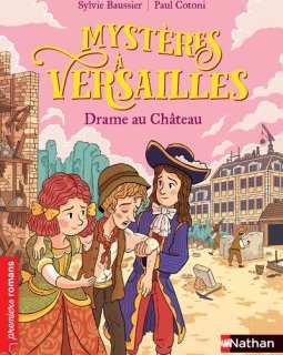 Mystères à Versailles : Drame au château - Sylvie Baussier et Paul Cotoni